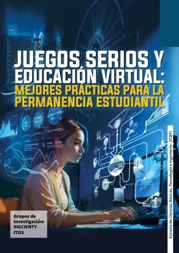 Portada del libro «Juegos serios y educación virtual: mejores prácticas para la permanencia estudiantuil», de Dr. M. Catalina Ospina Hernández, Dr. Yony Fernando Ceballos
