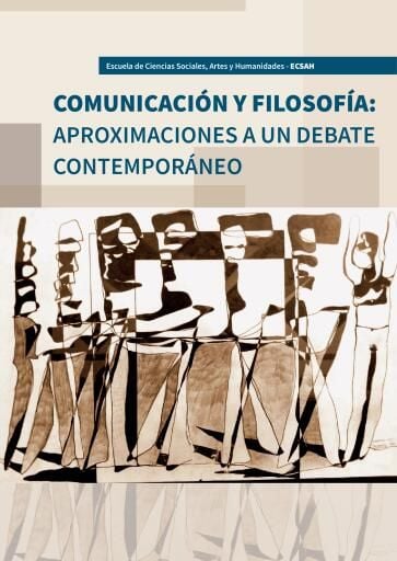 Portada del libro «Comunicación y filosofía: Aproximaciones a un debate contemporáneo», de Omar Gerardo Martínez Roa, Eimar Alfonso Pérez Bolaños