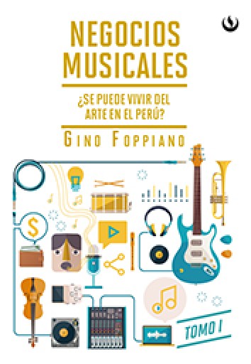 Negocios musicales - Tomo I