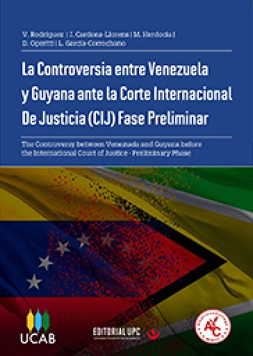 La Controversia entre Venezuela y Guyana ante la Corte Internacional de Justicia (CIJ): Fase Preliminar