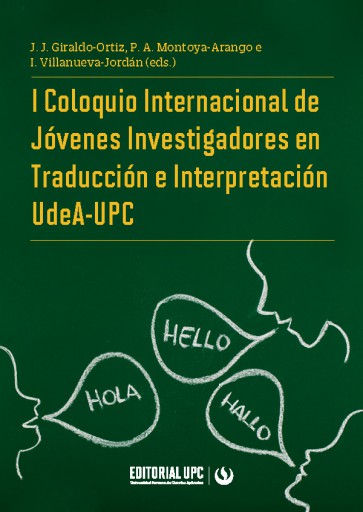 I Coloquio Internacional de Jóvenes Investigadores en Traducción e Interpretación UdeA-UPC