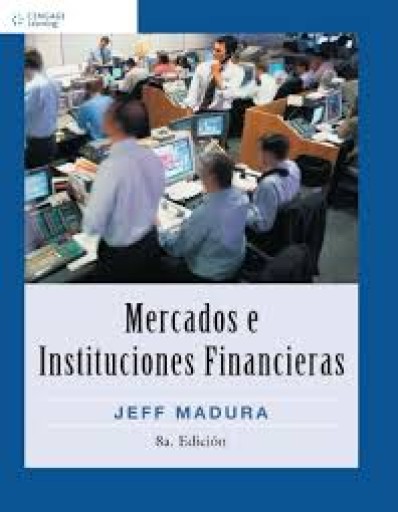 Portada del libro «Mercados e instituciones financieras», de Madura Jeffry D.